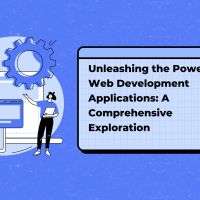 Unleashing the Power of Web Development Applications: A Comprehensive Exploration